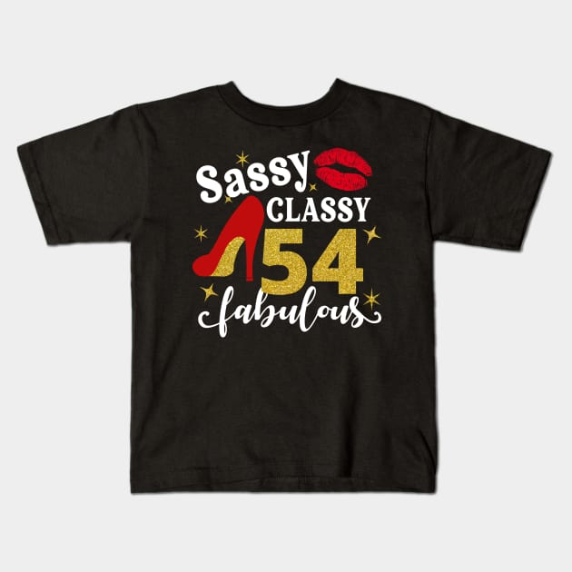 Sassy classy 54 fabulous Kids T-Shirt by TEEPHILIC